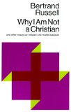 Why I am Not a Christian by Bertrand Russell