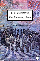 The Enormous Room - by E.E. Cummings