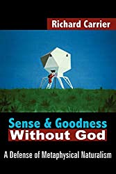 Sense and Goodness Without God