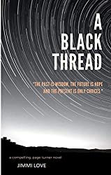 A BLACK THREAD: Lost History Revealed