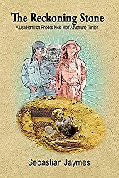 The Reckoning Stone: A Lisa Hamilton Rhodes Nicki Wolf Adventure-Thriller