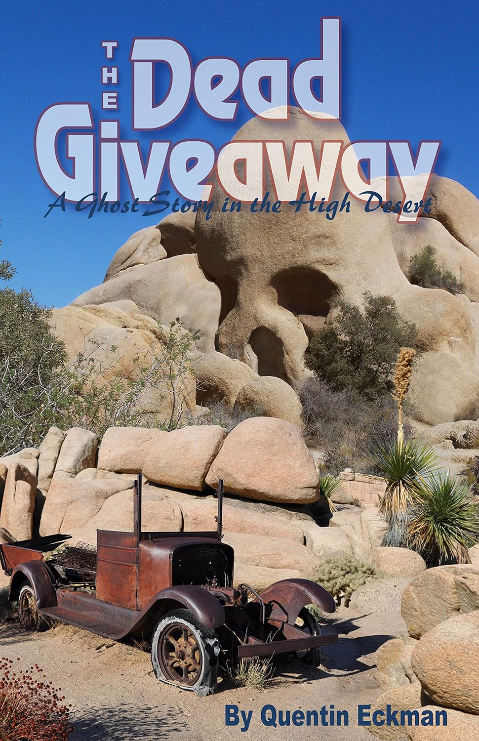 The Dead Giveaway: A Ghost Story in the High Desert